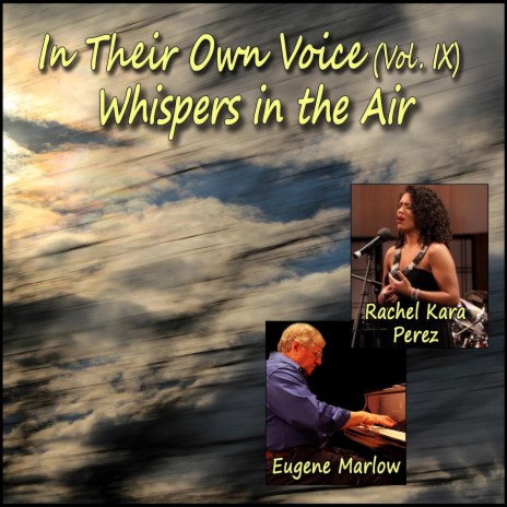 In Their Own Voice, Vol. IX: Whispers in the Air (feat. Rachel Kara Perez) | Boomplay Music