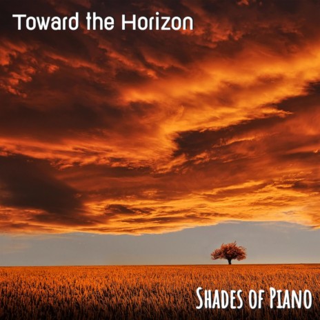 Toward the Horizon | Boomplay Music