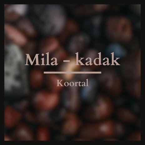 Mila Kadak | Boomplay Music