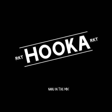 Hooka Rkt | Boomplay Music