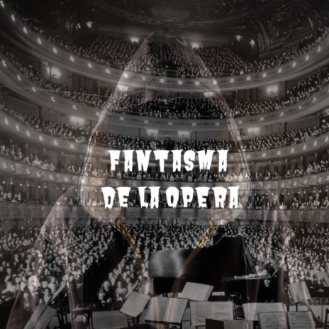 Fantasma de la opera | Boomplay Music