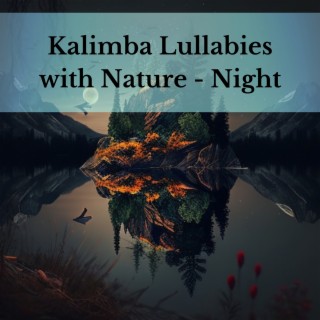 Kalimba Lullabies with Nature - Night