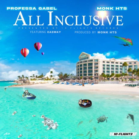 All Inclusive ft. Monk HTS & EaSWay | Boomplay Music