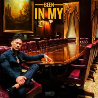 Been In My lyrics | Boomplay Music