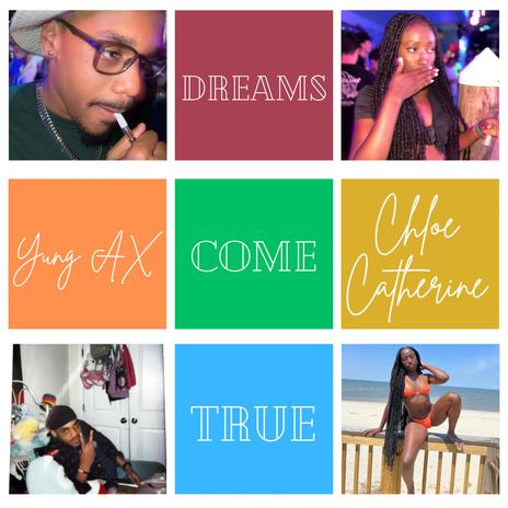 Dreams Come True ft. Chloe Catherine | Boomplay Music