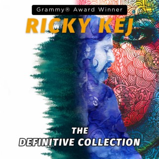 Ricky Kej - the Definitive Collection