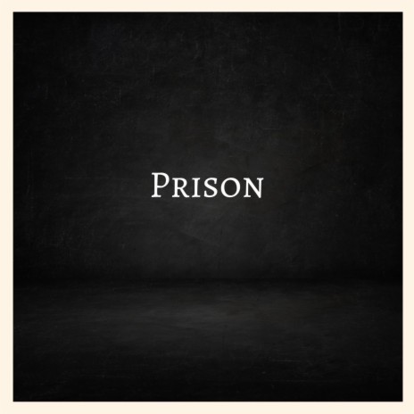 Prison | Boomplay Music