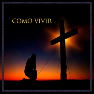 Como vivir