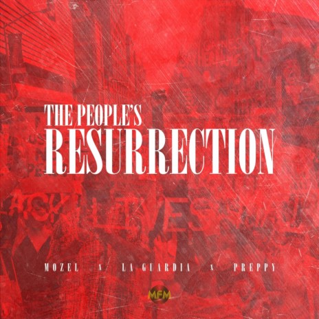 The People's Resurrection ft. Laguardia & Preppy | Boomplay Music