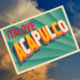 Acapulco (Also Playable Mono Remixes)