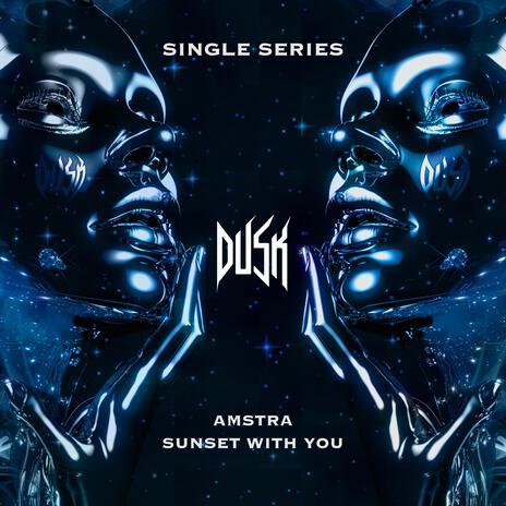 Sunset With You ft. Amstra | Boomplay Music