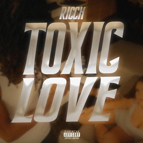 Toxic Love | Boomplay Music