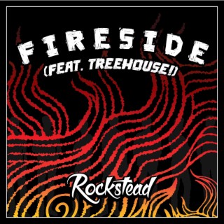 Fireside ft. TreeHouse! lyrics | Boomplay Music