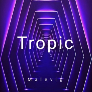 Tropic