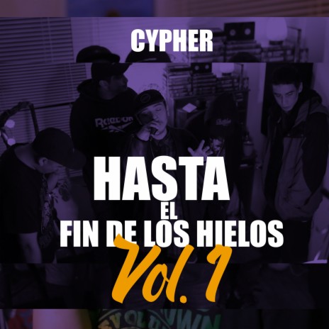 Hasta el fin de los hielos Cypher Vol.1 (Live Version) ft. Reablaze, Fernando Pro-sa, Shorty Brother & Zhapa Els | Boomplay Music