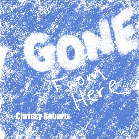 Gone From Here | Boomplay Music