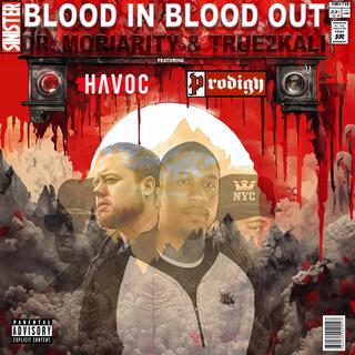 Blood in blood out