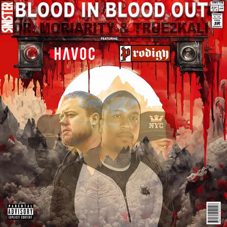 Blood in blood out ft. True2Kali, Havoc & Prodigy | Boomplay Music