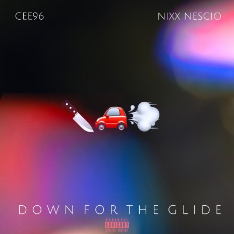 Down For The Glide ft. Nixx Nescio | Boomplay Music