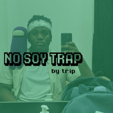 No Soy Trap | Boomplay Music