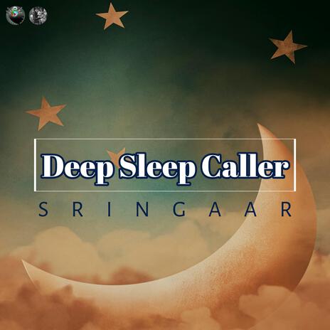 Deep Sleep Caller | Boomplay Music