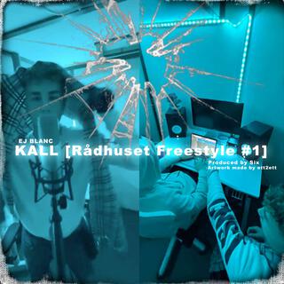 KALL (Rådhuset Freestyle #1)