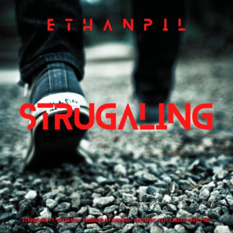 Strugaling ft. Ethanpil | Boomplay Music