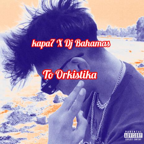 To Orkistika ft. Dj Bahamas | Boomplay Music