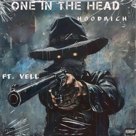 One In The Head ft. Hood Rich | Boomplay Music