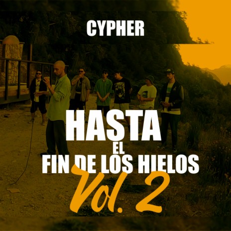 Hasta el fin de los hielos Cypher Vol.2 ft. Holysendes, Yntro, Reablaze, SoulTee & Fernando Pro-sa | Boomplay Music