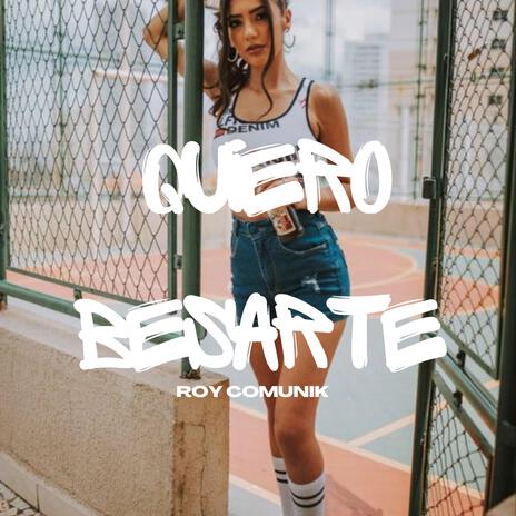 quiero besarte | Boomplay Music