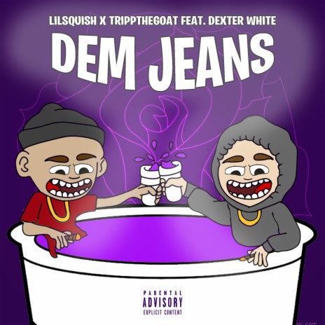Dem Jeans ft. Dexter White & TripptheGoat