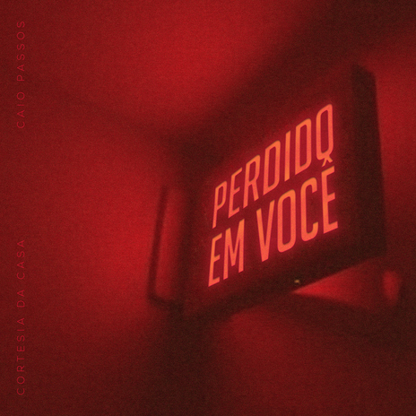 Perdido Em Você ft. Caio Passos | Boomplay Music