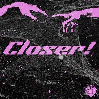 Closer! lyrics | Boomplay Music