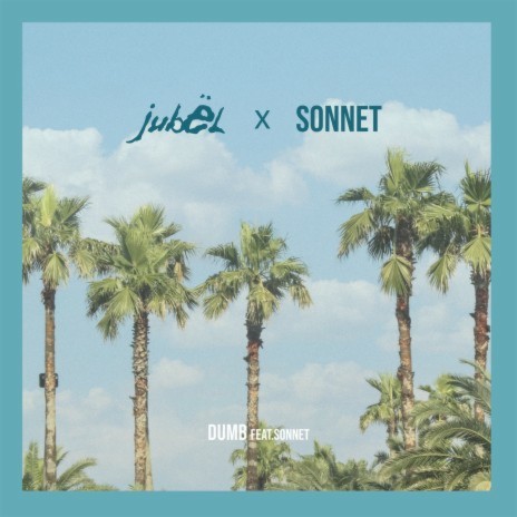 Dumb (feat. Sonnet) | Boomplay Music