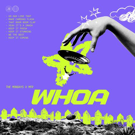 Whoa ft. MFR | Boomplay Music