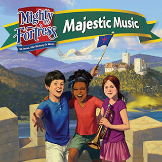 Mighty Fortress: Majestic Music