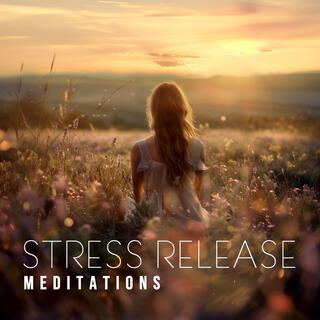 STRESS RELEASE OASIS: Guided Letting Go Meditations