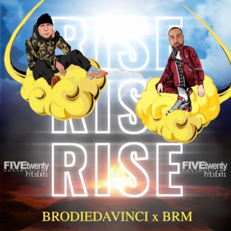 Rise ft. BRM Aka Brandon R Music & FiveTwenty Collective