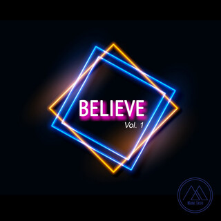 Believe, Vol. 1