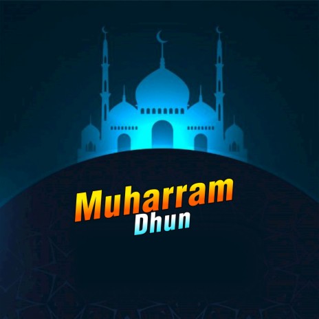Muharram Dhun | Boomplay Music