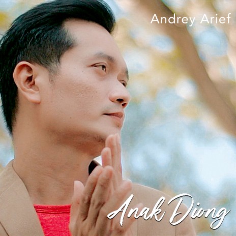 Anak Diong ft. Andrey Arief | Boomplay Music