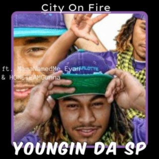 City On Fire (feat. MamaNamedMeEvan & HOMETEAMGunna)