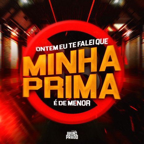 Ontem Eu Te Falei Que Minha Prima É de Menor ft. MC MAESTRO | Boomplay Music