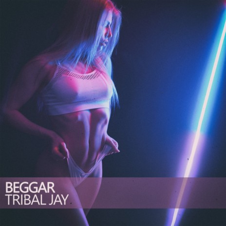 Beggar (The Tribal Mix)