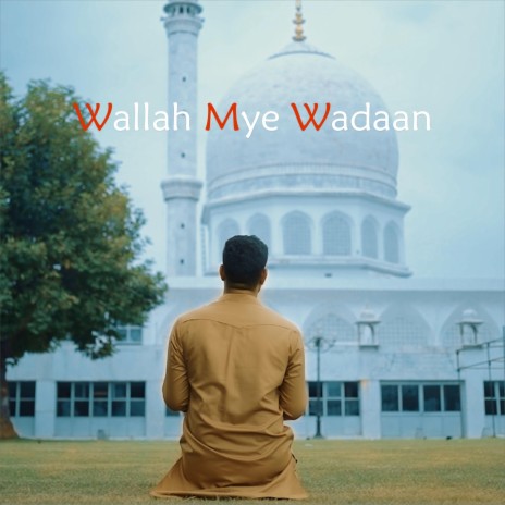 Wallah Mye Wadaan ft. Asif Mir