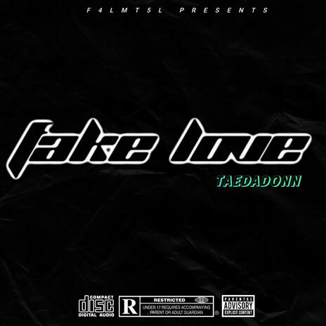 Fake Love | Boomplay Music