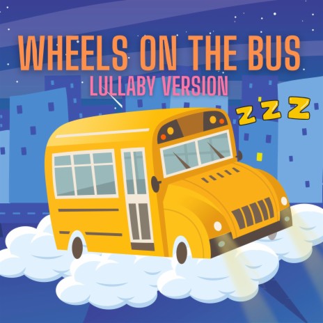 Wheels on the Bus (Lullaby Version)
