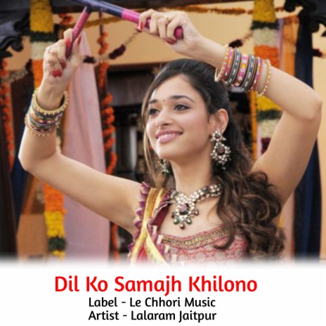 Dil Ku Samajh Khilono (Original)