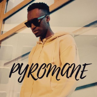 PYROMANE